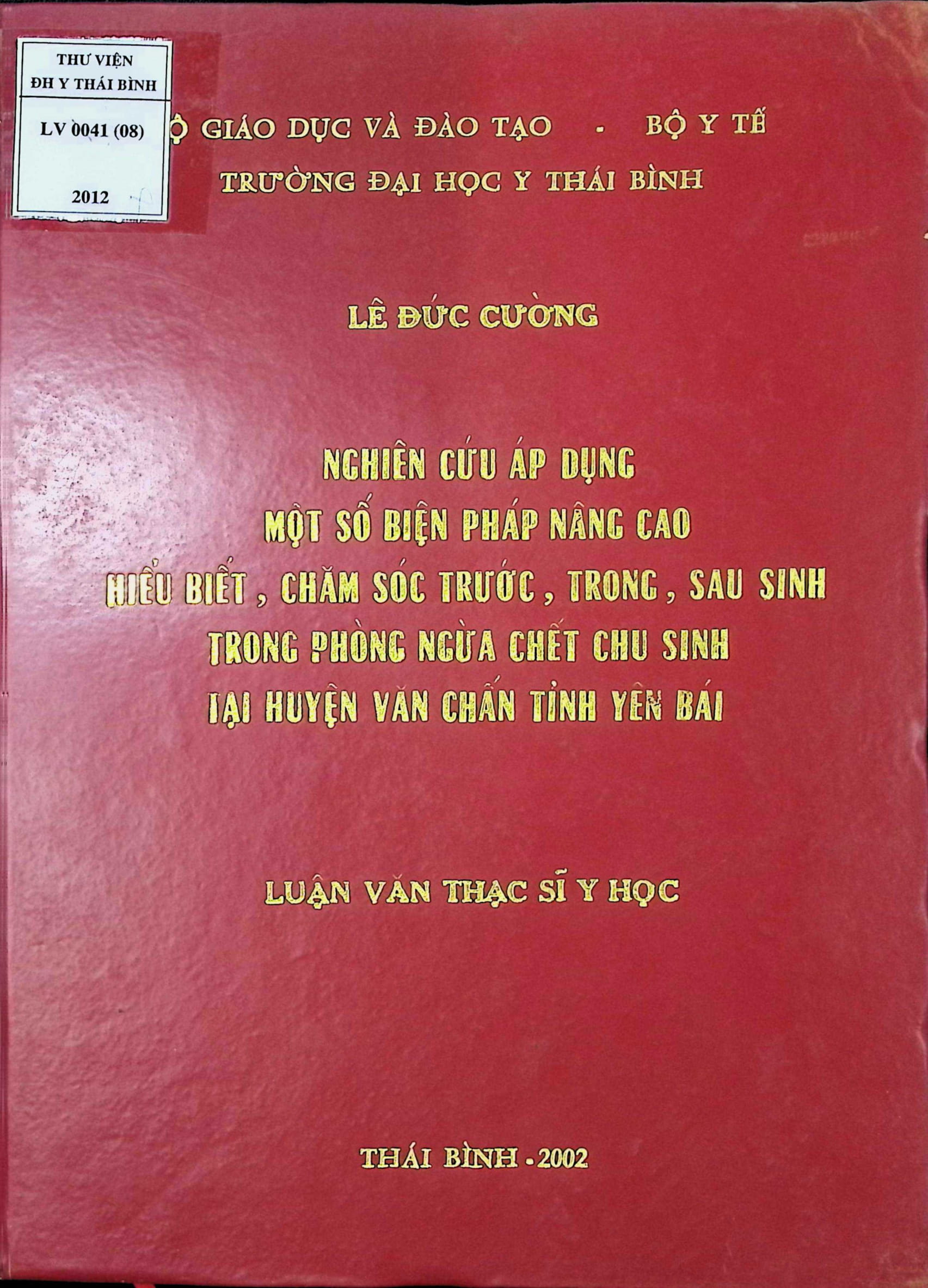 Nghiên cứu áp dụng một số biện pháp nâng cao hiểu biết, chăm sóc trước, trong, sau sinh trong phòng ngừa chết chu sinh tại huyện Văn Chấn tỉnh Yê Bái